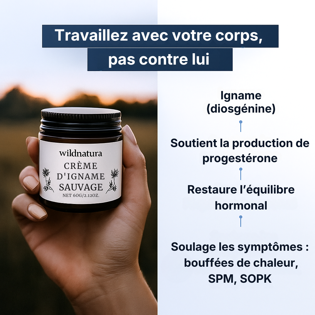CRÈME D'IGNAME SAUVAGE POUR L'ÉQUILIBRE HORMONAL